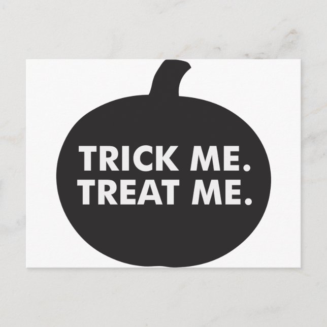 Trick Me Treat Me, Black White Postcard (Front)