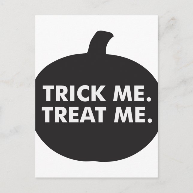 Trick Me Treat Me, Black White Postcard (Front)