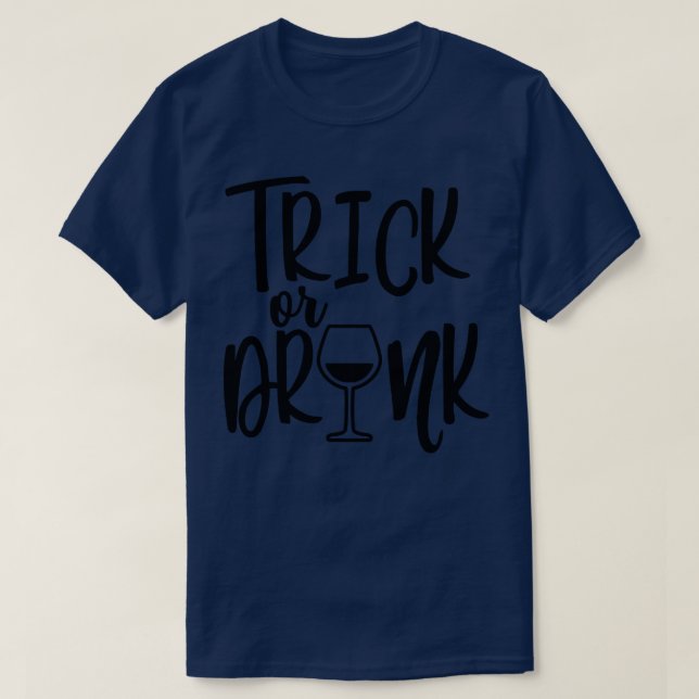Trick or Drink Halloween Design TShirt (Design Front)