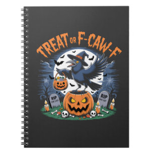 Trick or F-Caw-f Funny Crow Halloween Spooky Notebook
