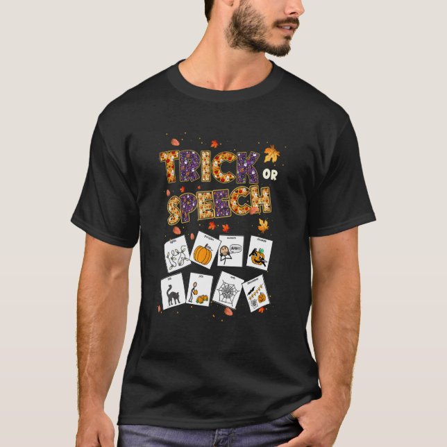 Trick Or Speech Halloween AAC SLP Squad Speech Lan T-Shirt (Front)