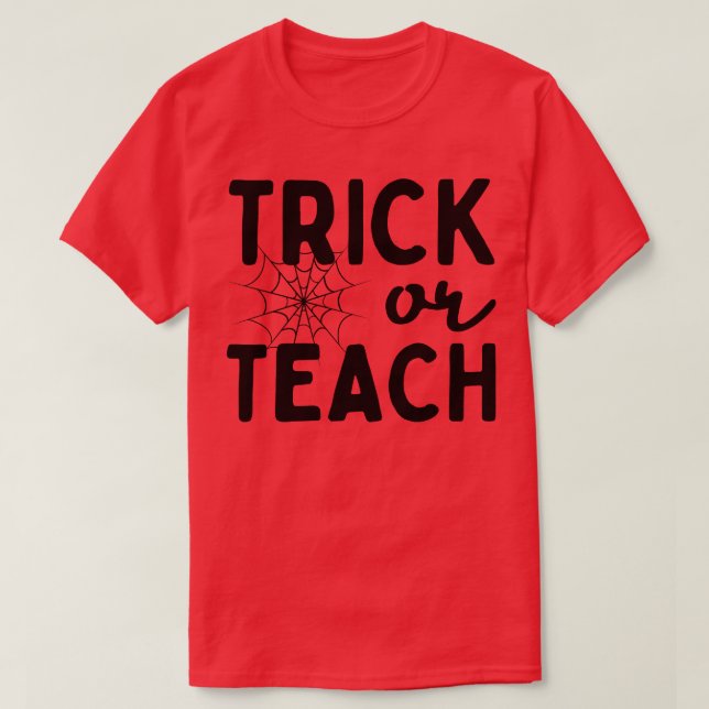 Trick or Teach 8 T-Shirt (Design Front)