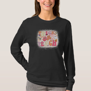 Trick Or Teach Bleached Teacher Halloween Costume T-Shirt