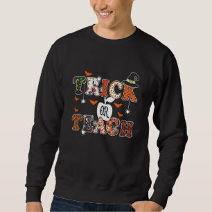 Trick Or Teach Cute Halloween Costume School Teac Sweatshirt