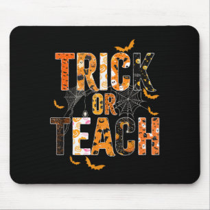 Trick Or Teach Funny Halloween Teacher Shirt For W Mouse Pad
