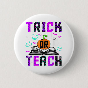 Trick Or Teach Funny Teacher Halloween Costume Cut 6 Cm Round Badge