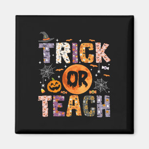 Trick Or Teach Funny Teachers Halloween Ghost Magnet