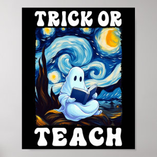 Trick Or Teach Ghost Teacher Halloween Van Gogh St Poster