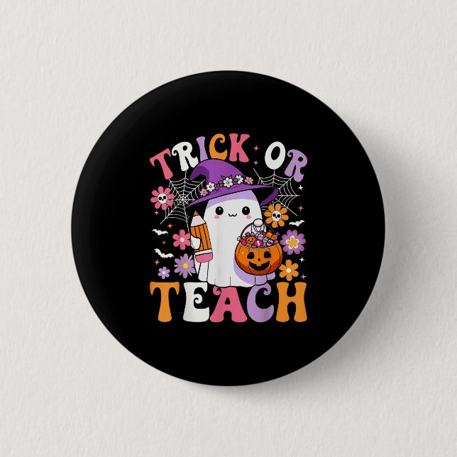 Trick Or Teach Groovy Teacher Ghost Funny Hallowee 6 Cm Round Badge (Front)
