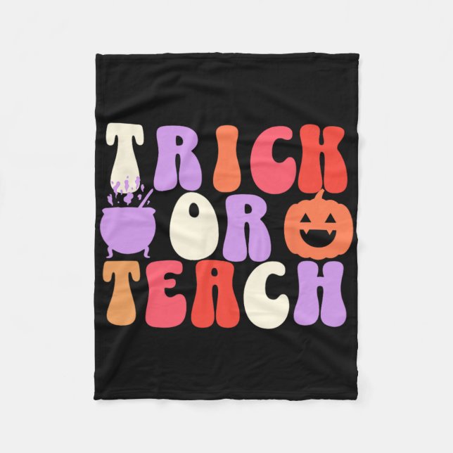 Trick Or Teach Groovy Teacher Halloween  Fleece Blanket (Front)
