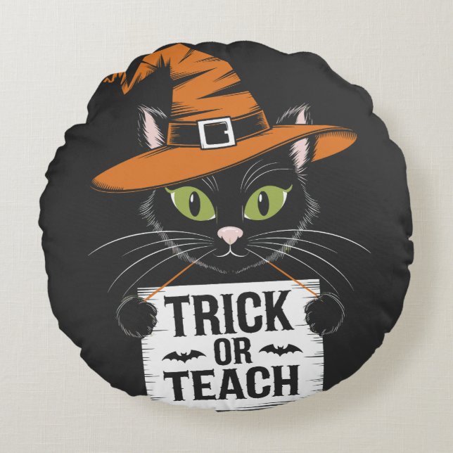 Trick or Teach Halloween Cat - Funny Teacher Round Cushion (Front)