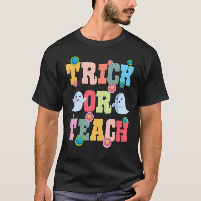 Trick Or Teach Halloween Teacher Cute Ghost Retro  T-Shirt (Front)