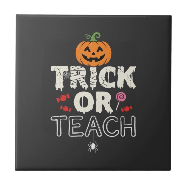 Trick or Teach Halloween Teacher Design (2)_1 Ceramic Tile (Front)