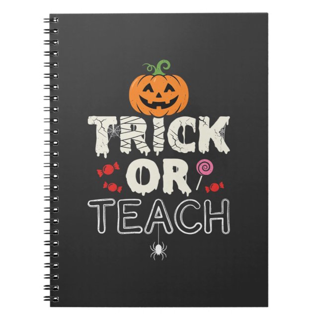 Trick or Teach Halloween Teacher Design (2)_1 Notebook (Front)