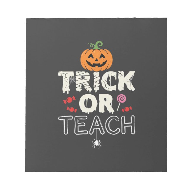Trick or Teach Halloween Teacher Design (2)_1 Notepad (Front)
