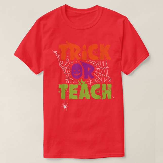 Trick Or Teach Lazy Halloween Costume Funny Teache T-Shirt (Design Front)