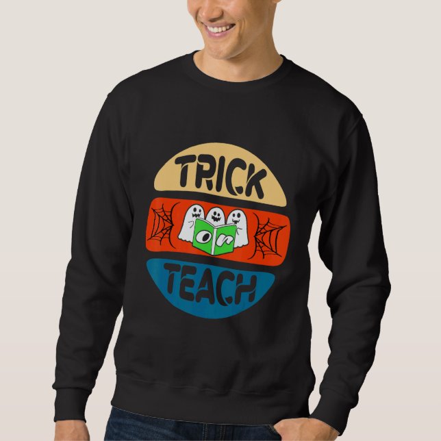 Trick Or Teach One Spooky Teacher Messy Bun Hallow Sweatshirt (Front)