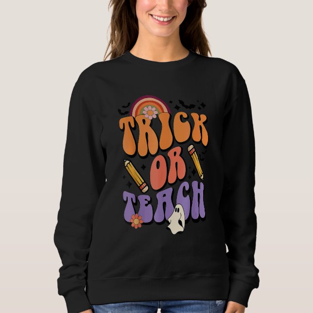 Trick Or Teach Retro Fall Halloween Costumes Teach Sweatshirt (Front)