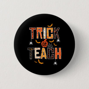 Trick Or Teach Retro Halloween Teacher Women Men C 6 Cm Round Badge