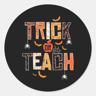 Trick Or Teach Retro Halloween Teacher Women Men C Classic Round Sticker