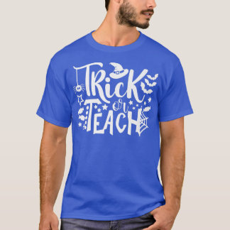 Trick Or Teach Shirt Funny Halloween Spooky Teache