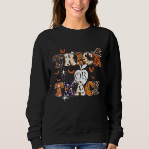 Trick Or Teach Teacher Halloween Costume 2022 3 Sweatshirt
