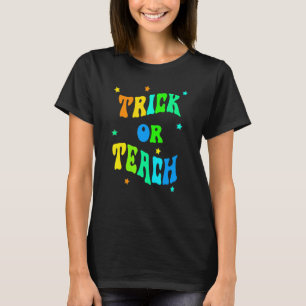 Trick Or Teach  Teacher Halloween Costume 2022 T-Shirt