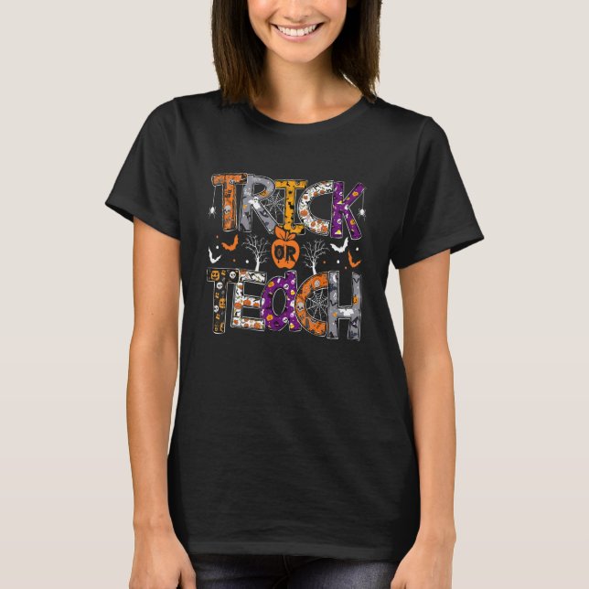 Trick Or Teach Teacher Halloween Costume Boo Spook T-Shirt (Front)