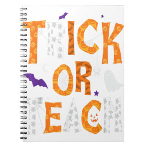 Trick Or Teach Teacher Halloween Notebook