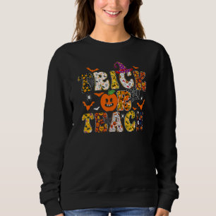 Trick Or Teach  Teacher Halloween Pumpkin Costume  Sweatshirt