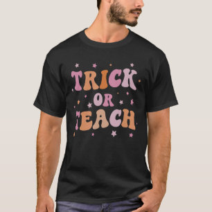 Trick Or Teach Teacher Halloween Retro Vintage Gro T-Shirt