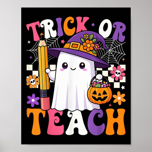 Trick Or Teach Teacher Pencil Ghost Funny Hallowee Poster (Front)