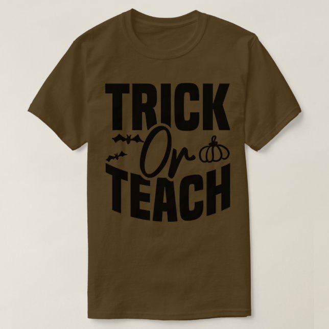 Trick Or Teach TShirt 1 (Design Front)