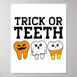 Trick Or Teeth Dental Istant Dentist Halloween Cos Poster