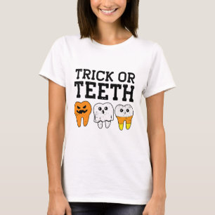 Trick Or Teeth Dental Istant Dentist Halloween Cos T-Shirt