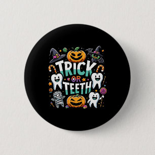 Trick Or Teeth Funny Dentist Halloween Dental Hygi 6 Cm Round Badge