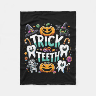 Trick Or Teeth Funny Dentist Halloween Dental Hygi Fleece Blanket