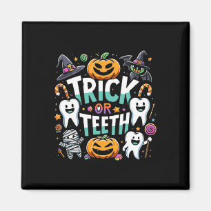 Trick Or Teeth Funny Dentist Halloween Dental Hygi Magnet