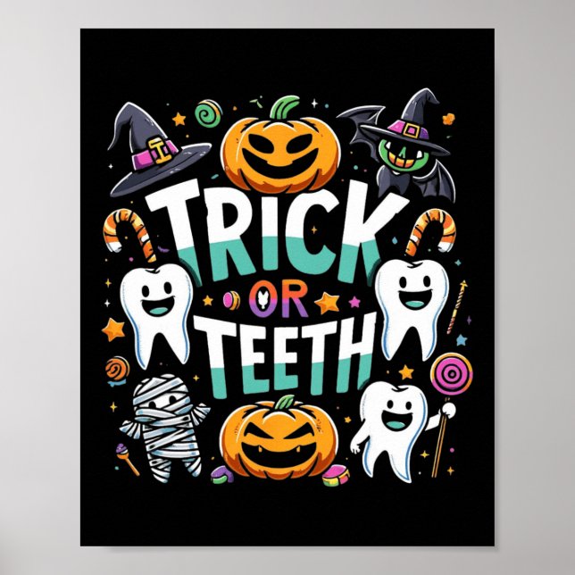Trick Or Teeth Funny Dentist Halloween Dental Hygi Poster (Front)