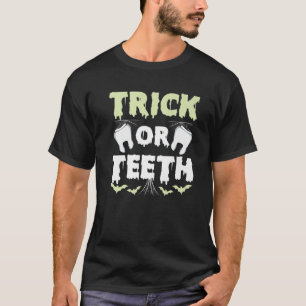 Trick Or Teeth Funny Dentist Halloween Joke Humour T-Shirt