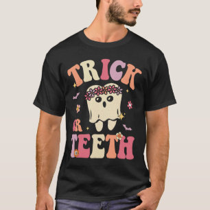 Trick Or Teeth Ghost Groovy Dental Halloween Treat T-Shirt