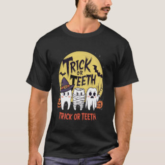 Trick Or Teeth Halloween Costumes Dental Assistant T-Shirt