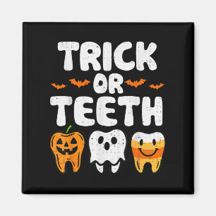 Trick Or Teeth Halloween Funny Dental Dentist Men Magnet