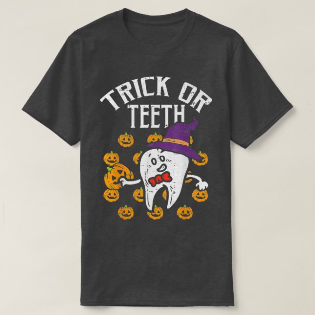 Trick Or th Halloween Tooth Dentist Dental Assista T-Shirt (Design Front)