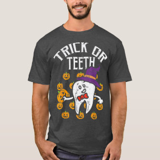 Trick Or th Halloween Tooth Dentist Dental Assista T-Shirt