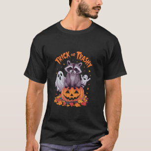 Trick Or Trashy Funny Racoon Halloween Pumpkin Gh T-Shirt