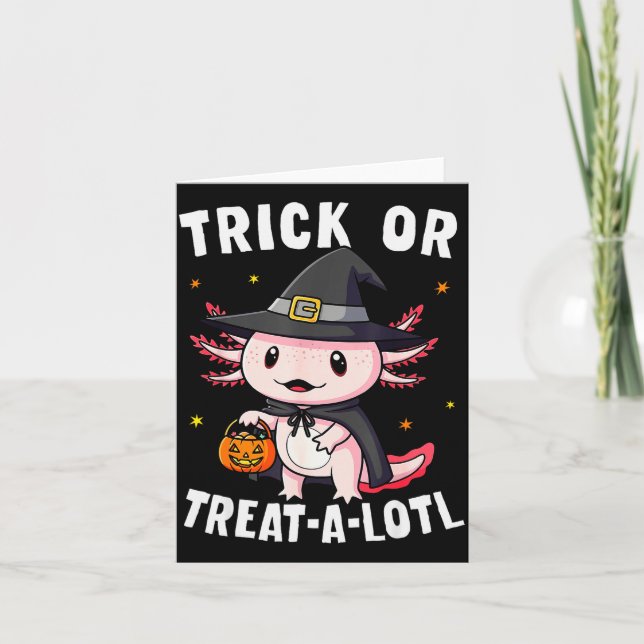 Trick Or Treat A Lotl Axolotl Halloween Costume Wi Card (Front)
