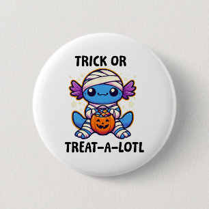 Trick Or Treat A Lotl Axolotl Mummy Halloween Todd 6 Cm Round Badge