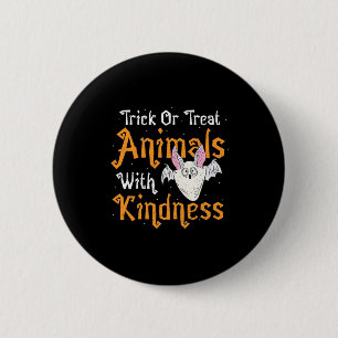 Trick Or Treat Animals With Kindness 6 Cm Round Badge