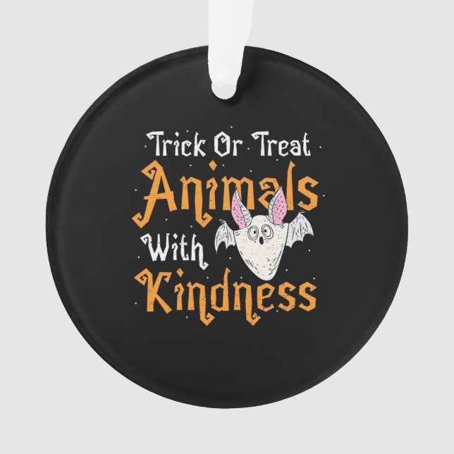 Trick Or Treat Animals With Kindness Ornament (Front)